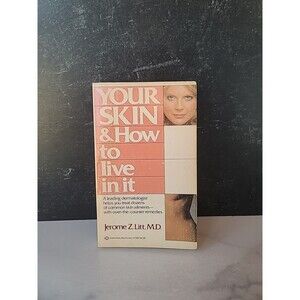 Your Skin & How To Live In It By Jerome Z. Litt, M.D. Paperback